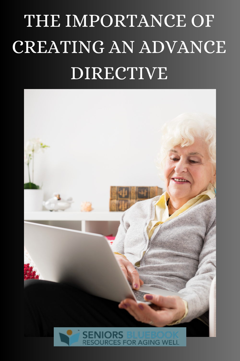 The Importance of Creating an Advance Directive